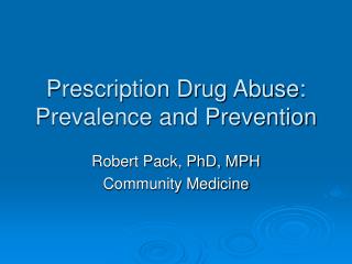 Prescription Drug Abuse: Prevalence and Prevention
