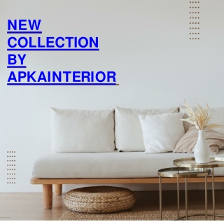 Furnishing products are Available  at Apkainterior