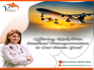 Choose Vedanta Air Ambulance in Patna with Splendid Medical Amenity