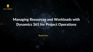 Managing Resources and Workloads with Dynamics 365 for Project Operations