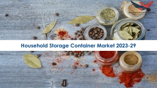 Household Storage Container Market | Trends and Market Analysis 2023