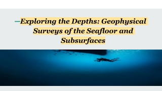 Exploring the Depths_ Geophysical Surveys of the Seafloor and Subsurfaces