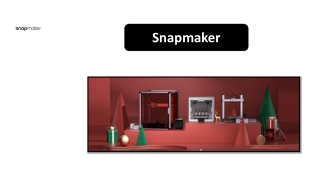 What Makes Snapmaker Printers Efficient?