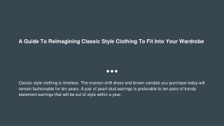 A Guide To Reimagining Classic Style Clothing To Fit Into Your Wardrobe