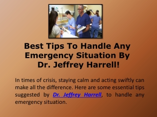 Best Tips To Handle Any Emergency Situation By Dr. Jeffrey Harrell!