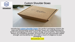 Custom Shoulder Boxes