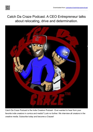 Catch Da Craze Podcast. Episode #450. Entrepreneur talks about relocating.