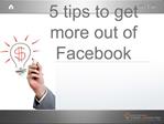5 ways to get more business from Facebook
