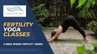 Get Information About Fertility Yoga Classes - Fertile Body Yoga