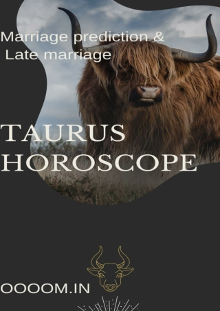 Marriage Prediction for Taurus Horoscope & Late Marriage