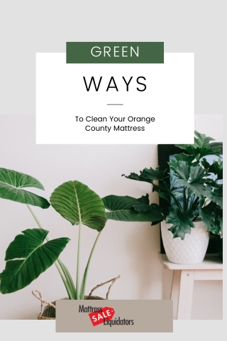 Green Ways to Clean Your Orange County Mattress
