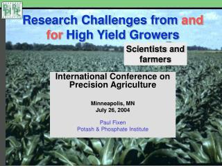 Research Challenges from and for High Yield Growers