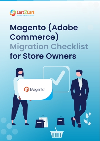 Magento (Adobe Commerce) Migration Checklist for Store Owners