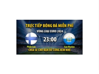 Trực tiếp Phần Lan vs San Marino 22:59, ngày 19/06/2023