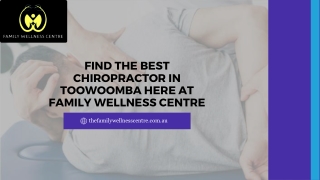 Find the Best Chiropractor in Toowoomba Here at Family Wellness Centre