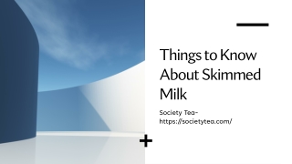 Things to Know About Skimmed Milk