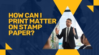 How Can I Print Matter On Stamp Paper