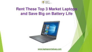 Rent These Top 3 Market Laptops and Save Big on Battery Life