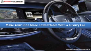 Make Your Ride More Comfortable With a Luxury Car