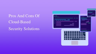 Pros And Cons Of Cloud-Based Security Solutions