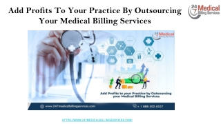 Add Profits To Your Practice By Outsourcing Your Medical Billing Services (1)