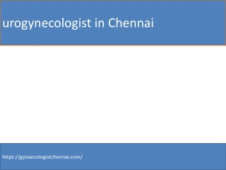 urogynecologist in Chennai