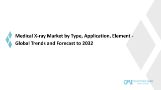 Medical X-ray Market, Share, Growth, Trends and Forecast to 2032