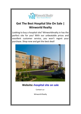 Get The Best Hospital Site On Sale  Winworld Realty