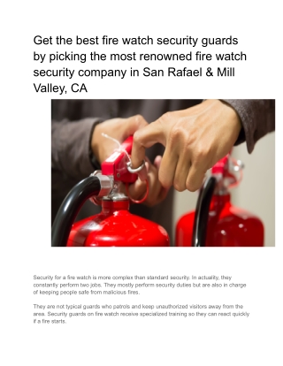 Get the best fire watch security guards by picking the most renowned fire watch security company in San Rafael & Mill Va