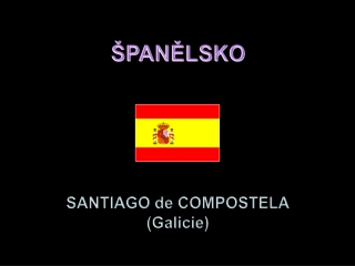 Spanelsko - Santiago de Compostela (Tom Bares) - soubor 260