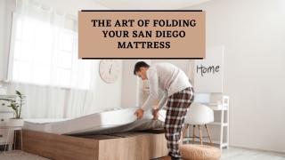 The Art of Folding Your San Diego Mattress