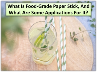 The Advantages Food-Grade Paper Sticks Provide To The Food Sector