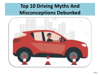 Top 10 Driving Myths And Misconceptions Debunked