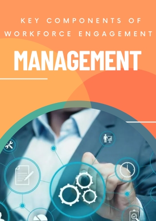 key components of workforce engagement management