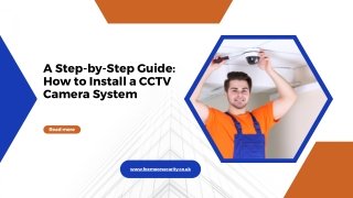 A Step-by-Step Guide How to Install a CCTV Camera System