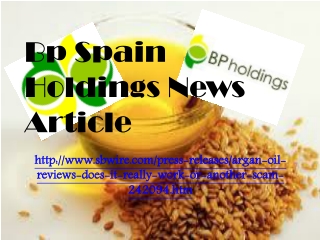 Bp Spain Holdings News Article: Argan Oil Reviews - Does It