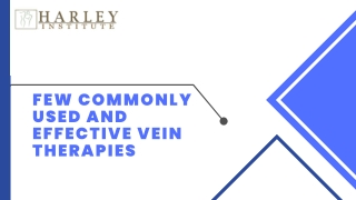 Few commonly used and effective vein therapies