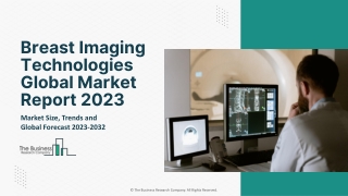 Breast Imaging Technologies Global Market Report 2023