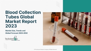 Blood Collection Tubes Global Market Report 2023