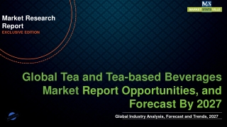 Tea and Tea-based Beverages Market Growth, Cost Analysis and Forecast till 2027