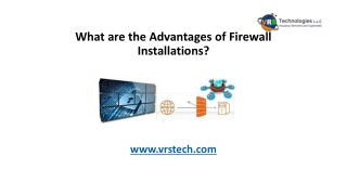 What are the Advantages of Firewall Installations?