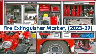 Fire Extinguisher Market Research Insights 2023-29