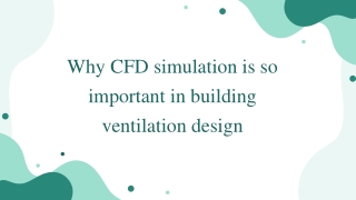 Why CFD simulation is so important in building ventilation design