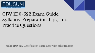 CIW 1D0-622 Exam Guide Syllabus, Preparation Tips, and Practice Questions