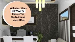 Wallpaper ideas – 20 Ways To Elevate The Walls Around Home Office