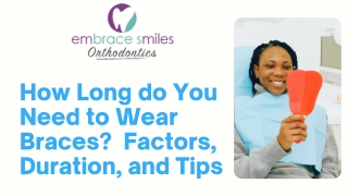 How Long do You Need To Wear Braces?