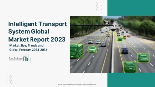 Intelligent Transport System Global Market Size, Share, By Type, By Application, By System, By Offering, By Region And S