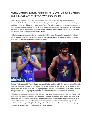 France Olympic  Bajrang Punia will not play in the Paris Olympic and India will miss an Olympic Wrestling medal