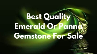 Best Quality Emerald Or Panna Gemstone For Sale