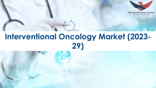 Interventional Oncology Market Size, Scope, Growth and Forecast to 2029